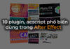 10 plugin aescript phổ biến cần thiết trong after effect